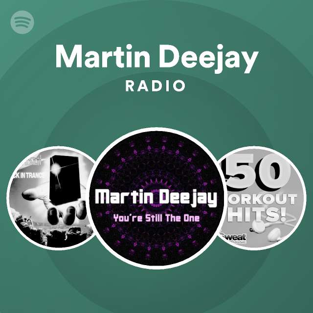 Martin Deejay Radio Playlist By Spotify Spotify