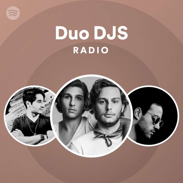 Duo DJS Radio - playlist by Spotify | Spotify