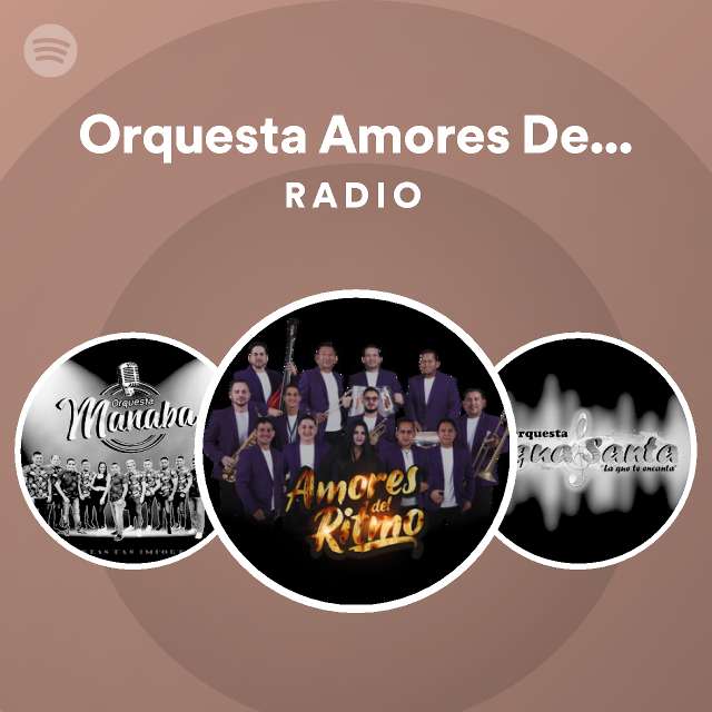 Orquesta Amores Del Ritmo Radio Spotify Playlist