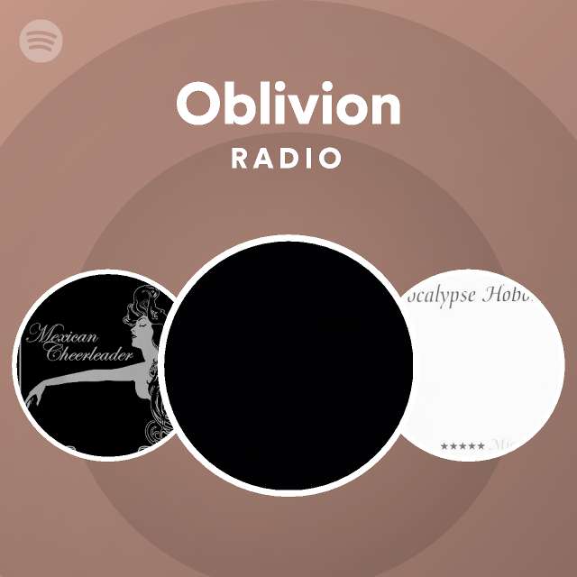 Oblivion | Spotify