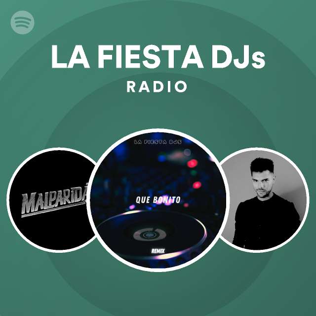 LA FIESTA DJs Radio - playlist by Spotify | Spotify