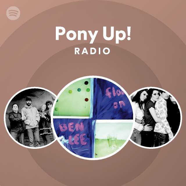 Pony Up Spotify