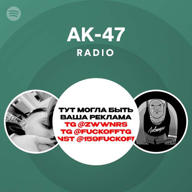 AK-47 Radio - playlist by Spotify | Spotify