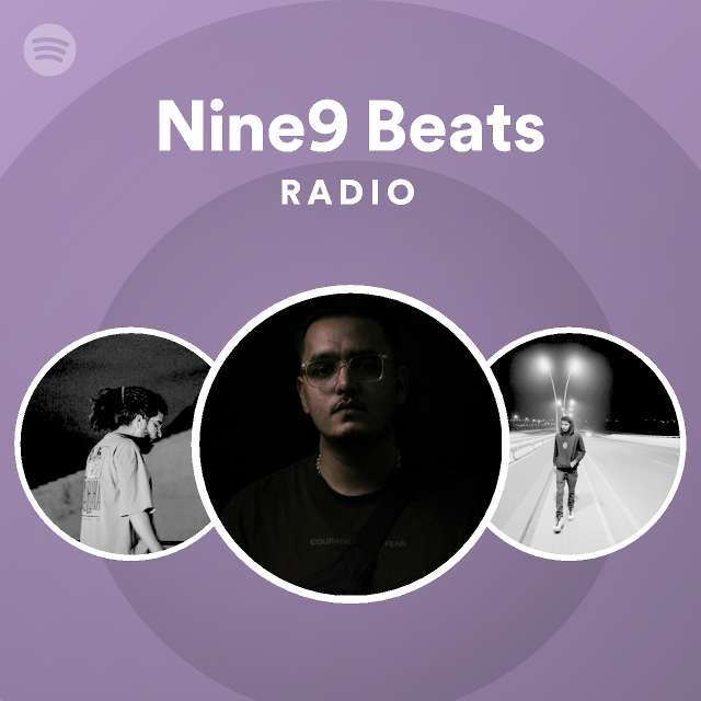 Nine9 Beats Radio - playlist by Spotify | Spotify