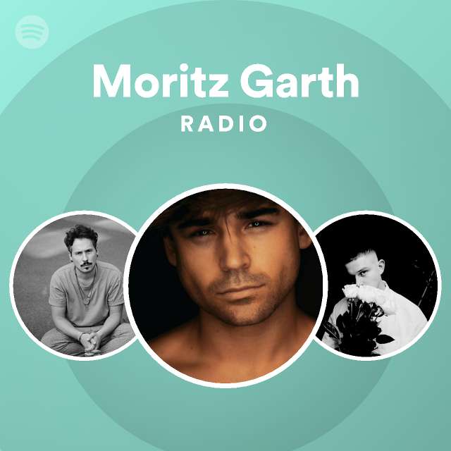 moritz garth radio spotify playlist