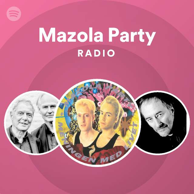 Mazola Party Radio Spotify Playlist