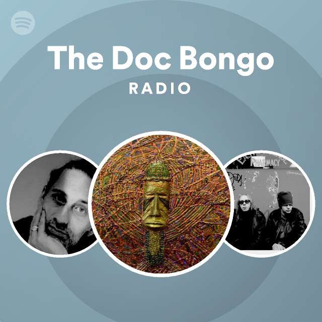 The Doc Bongo Radio - playlist by Spotify | Spotify