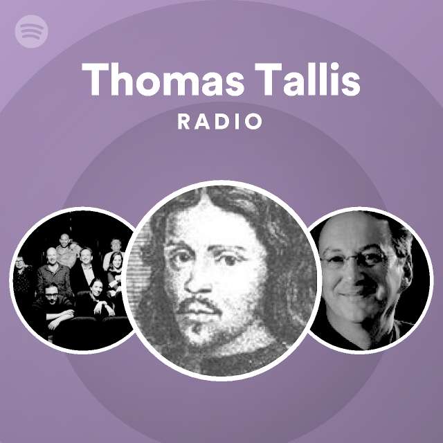 Thomas Tallis Radio playlist by Spotify Spotify