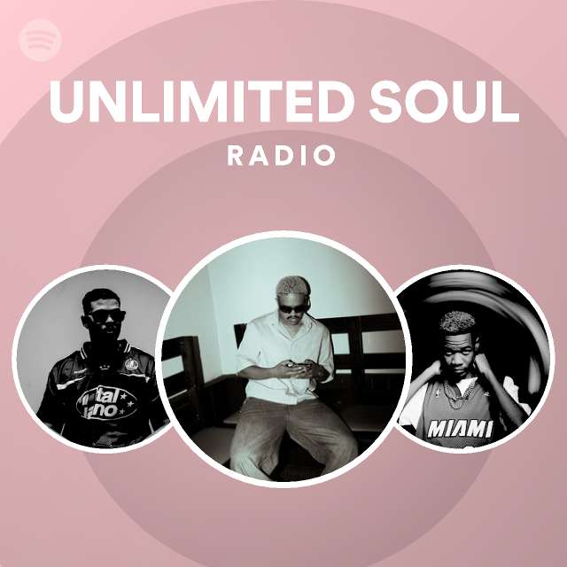 UNLIMITED SOUL Radio playlist by Spotify Spotify