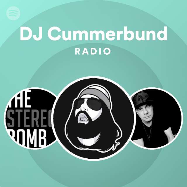 DJ Cummerbund Radio playlist by Spotify Spotify