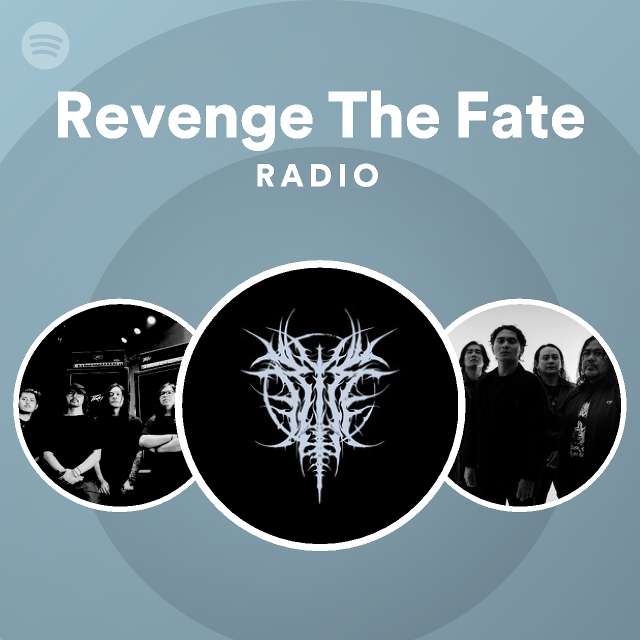 Revenge The Fate Radio - playlist by Spotify | Spotify