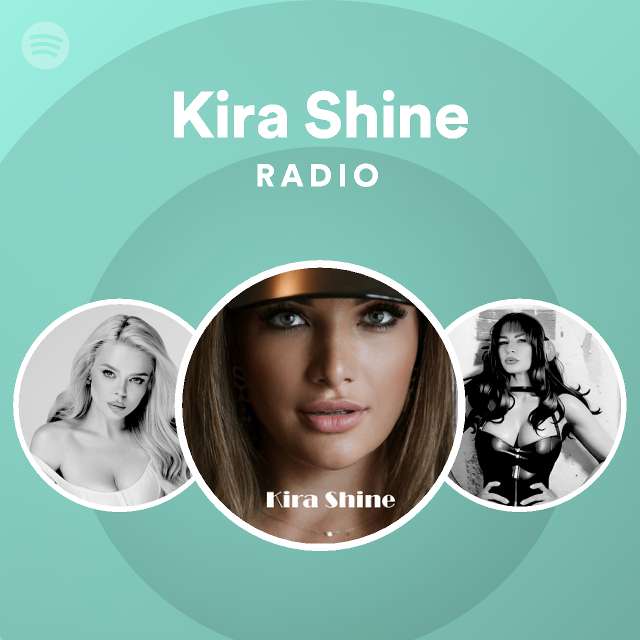 Kira Shine Radio | Spotify Playlist
