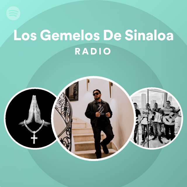 Los Gemelos De Sinaloa Radio Playlist By Spotify Spotify