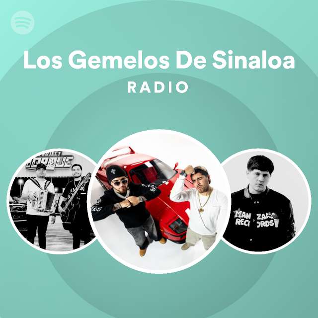 Los Gemelos De Sinaloa Radio - playlist by Spotify | Spotify