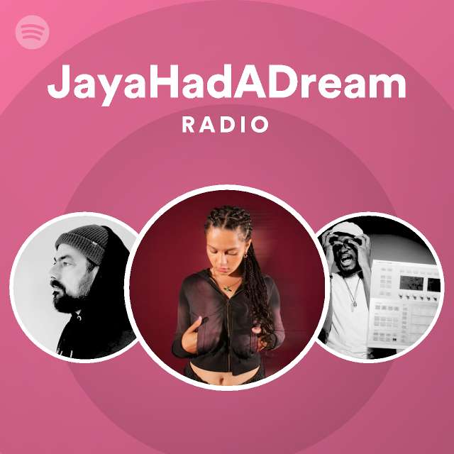 Jayahadadream Radio | Spotify Playlist