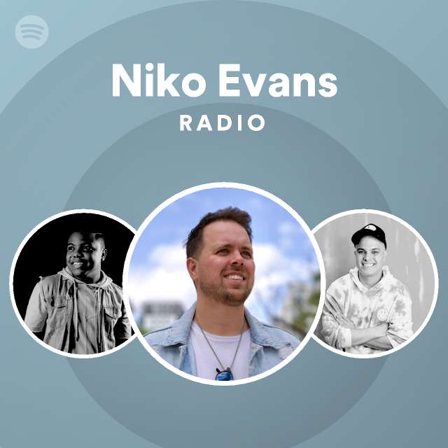 Niko Evans Radio Playlist
