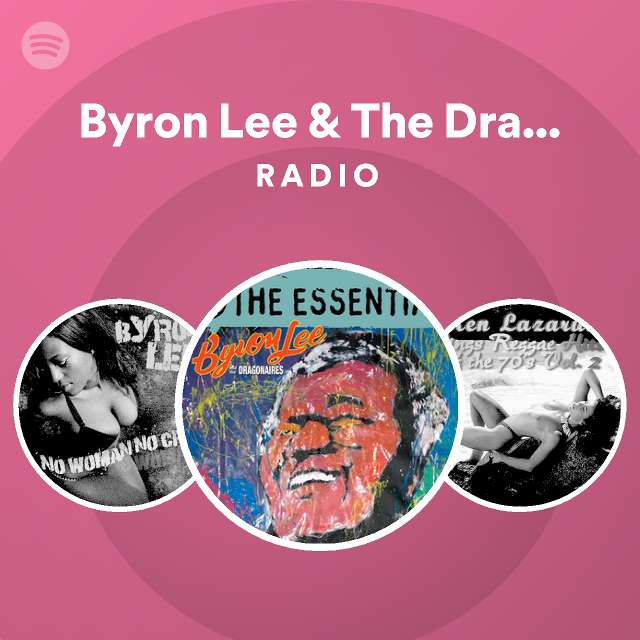 Byron Lee & The Dragonaires Radio - playlist by Spotify | Spotify