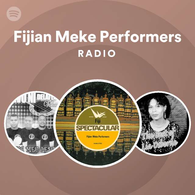 Fijian Meke Performers Radio - playlist by Spotify | Spotify