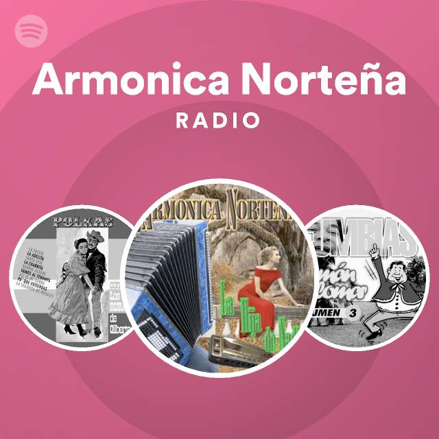 Armonica Norteña Radio playlist by Spotify Spotify