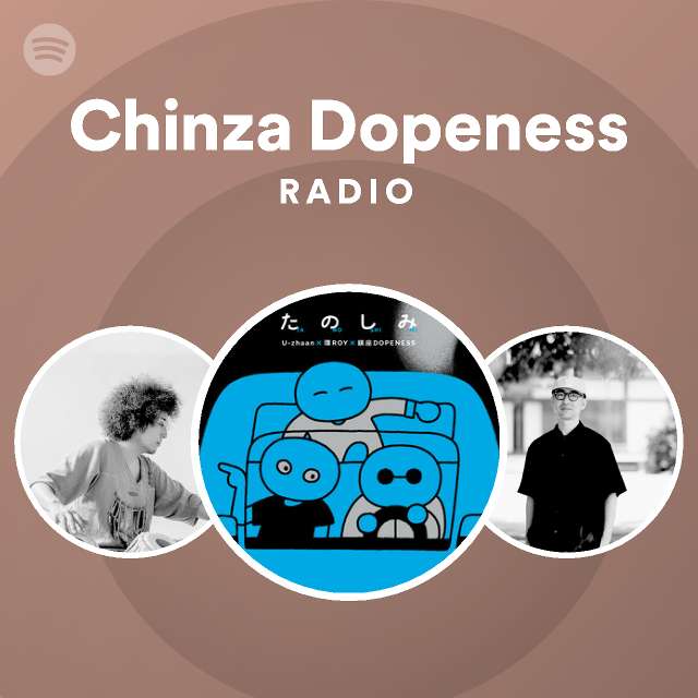 Chinza Dopeness Radio Spotify Playlist