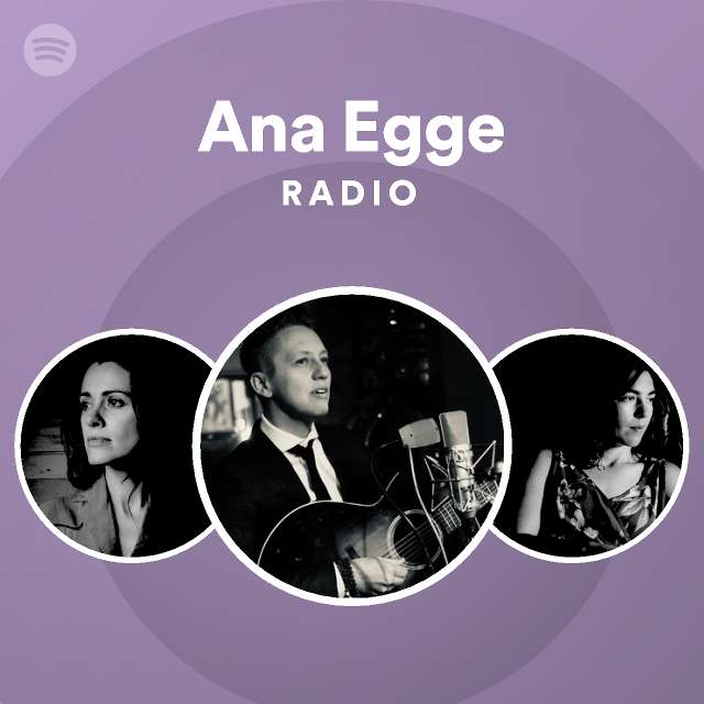 Ana Egge | Spotify