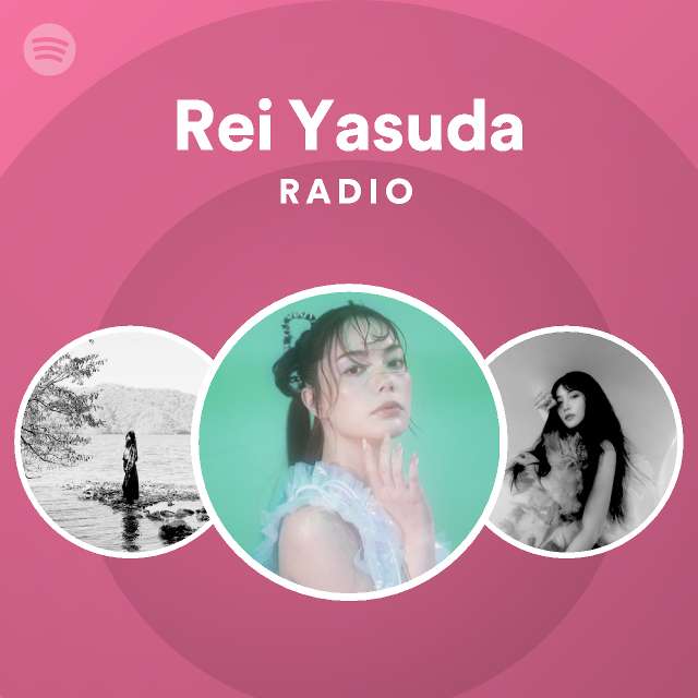 Rei Yasuda Radio Spotify Playlist