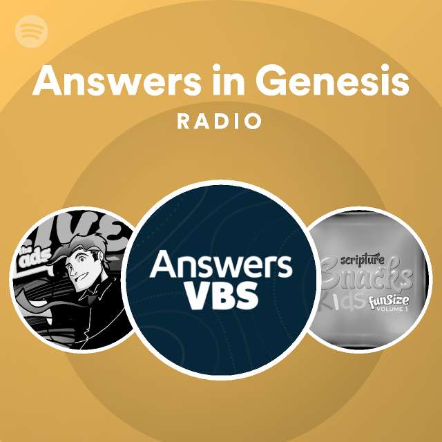 Answers In Genesis Radio Playlist By Spotify Spotify 