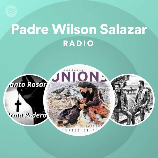 Padre Wilson Salazar | Spotify