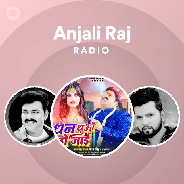 Anjali Raj Radio | Spotify Playlist