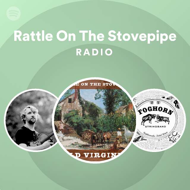 Rattle On The Stovepipe Radio Spotify Playlist