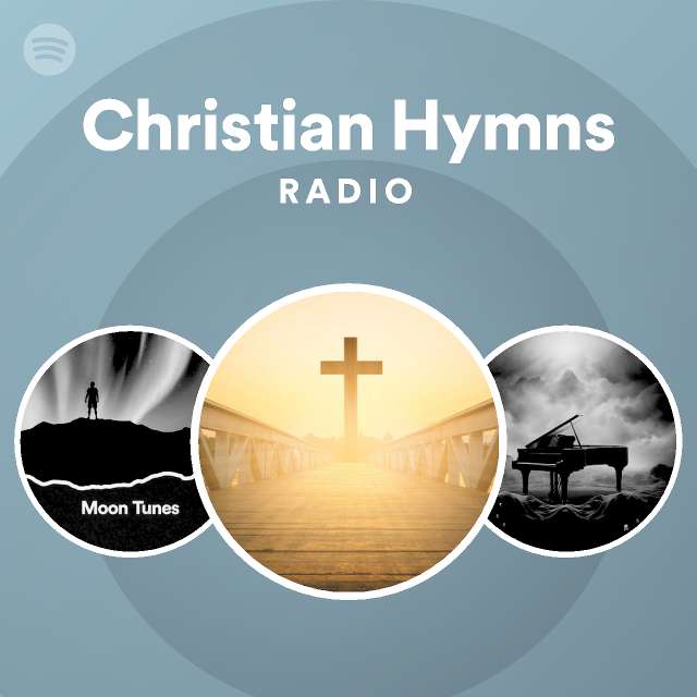 Christian Hymns Radio - playlist by Spotify | Spotify