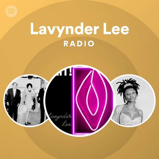 Lavynder Lee | Spotify