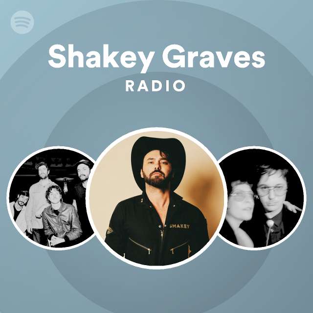Shakey Graves Radio - by Spotify Spotify