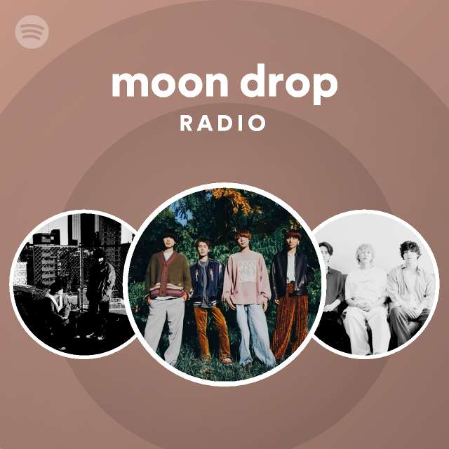 Moon Drop Radio Spotify Playlist