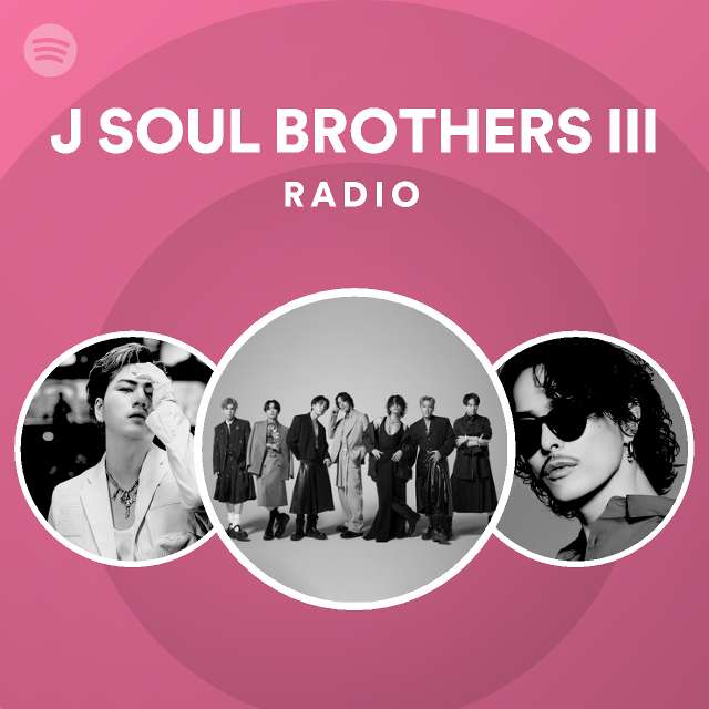 J Soul Brothers Iii Spotify