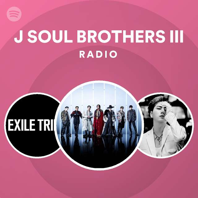 J Soul Brothers Iii Spotify Listen Free