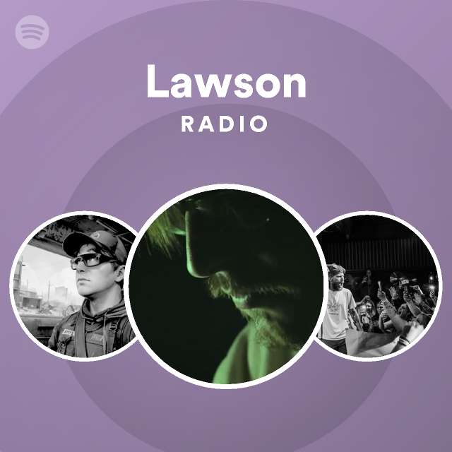 Lawson Radio - playlist by Spotify | Spotify