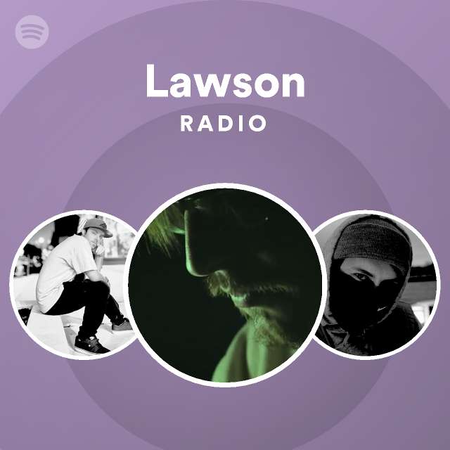 Lawson Radio - playlist by Spotify | Spotify