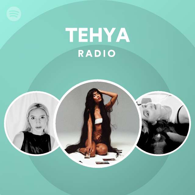 TEHYA Radio - playlist by Spotify | Spotify