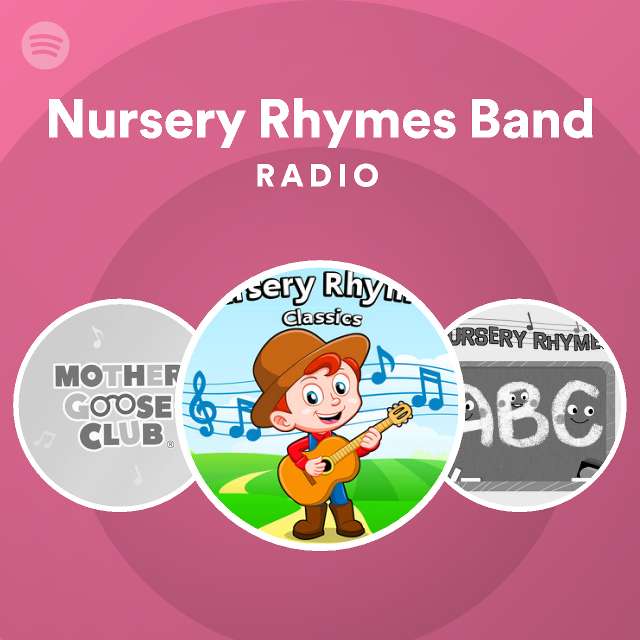 Nursery Rhymes Band Radio playlist by Spotify Spotify