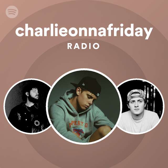 charlieonnafriday Spotify
