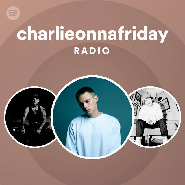 charlieonnafriday Spotify