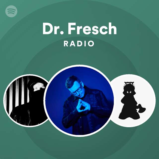 Dr. Fresch Radio - Playlist By Spotify 