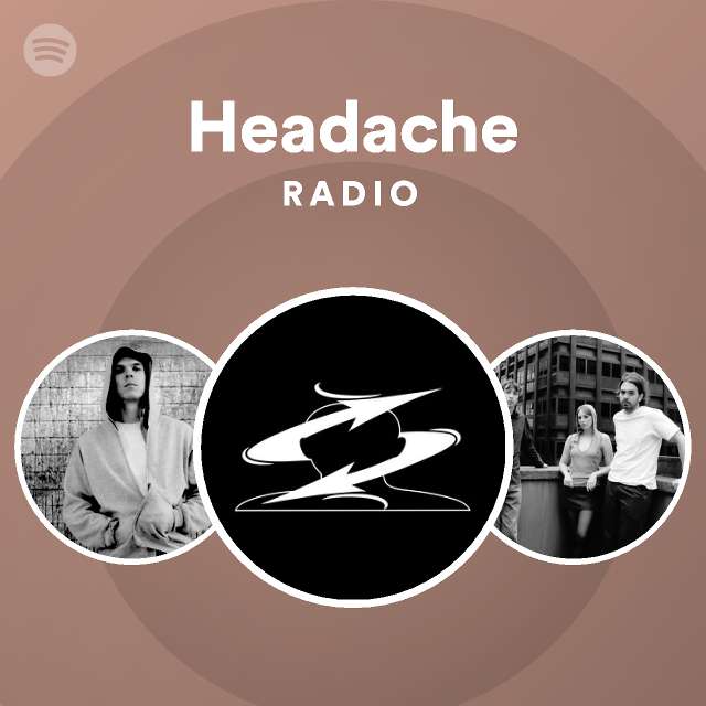 Headache Radio - playlist by Spotify | Spotify