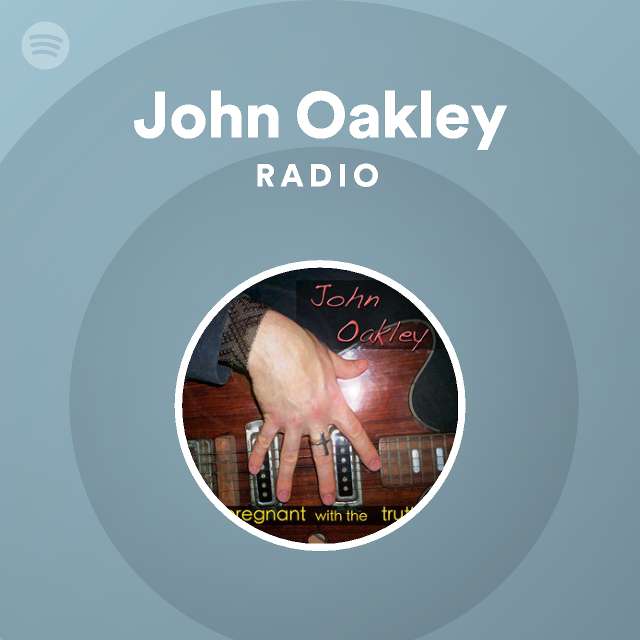 John Oakley Radio - playlist by Spotify | Spotify