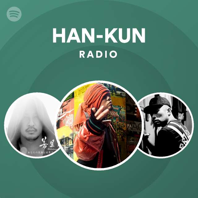 Han Kun Radio Spotify Playlist