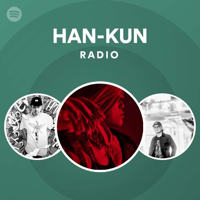 Han Kun Radio Spotify Playlist