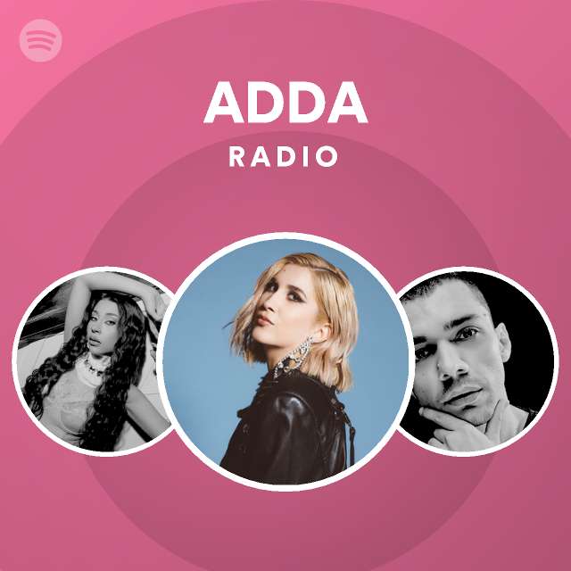 ADDA Radio - playlist by Spotify | Spotify