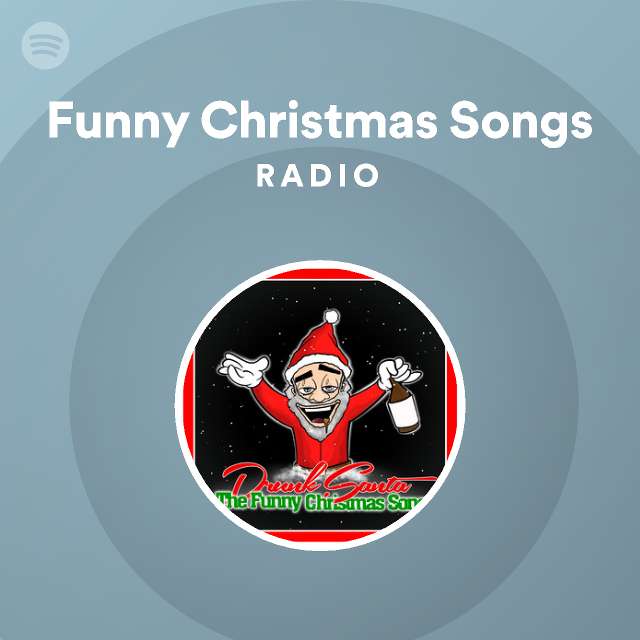 Funny Christmas Songs Radio on Spotify