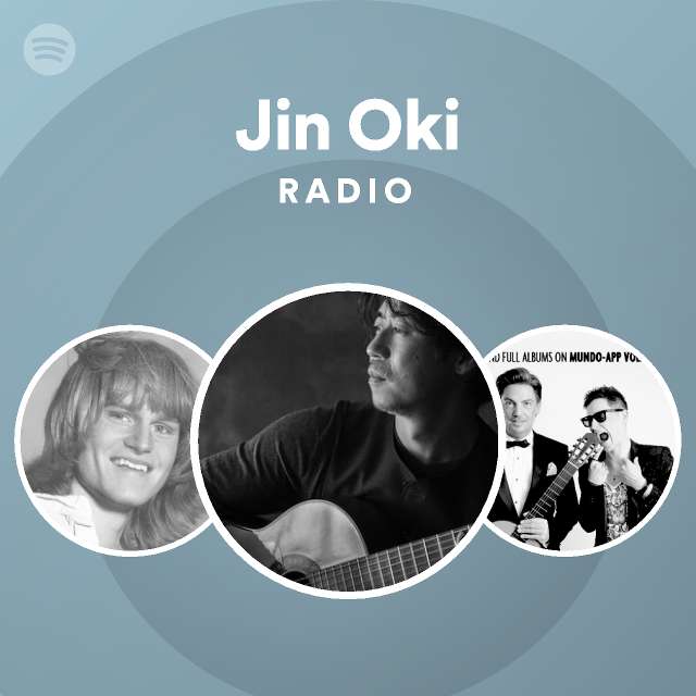 Jin Oki Radio Spotify Playlist